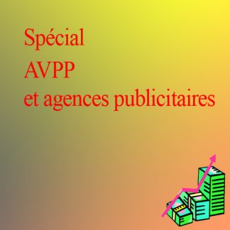 SPÉCIAL AVPP ET AGENCES PUBLICITAIRES
