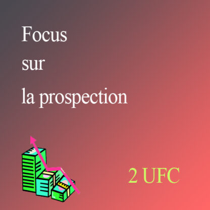 FOCUS sur la PROSPECTION